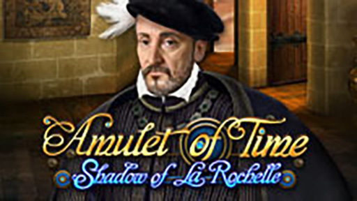 Amulet of Time: Shadow of la Rochelle