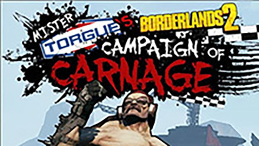 Borderlands 2: Mr. Torgue’s Campaign of Carnage