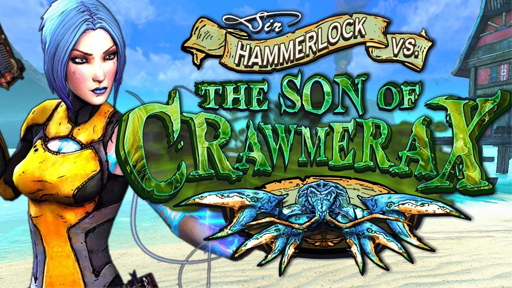 Borderlands 2: Sir Hammerlock vs. the Son of Crawmerax