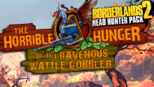 Borderlands 2: Wattle Gobbler