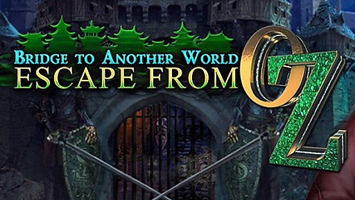 Bridge to Another World: Escape From Oz