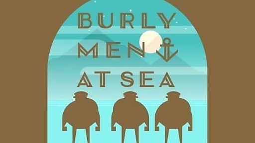 three burly men at sea trophy guide