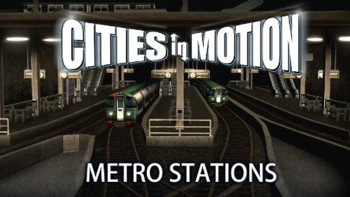 Cities In Motion: Metro Stations DLC