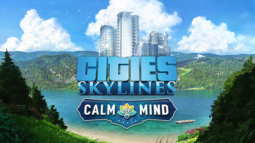 Cities Skylines Calm The Mind Radio macgamestore