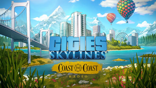 Cities: Skylines - Coast to Coast Radio