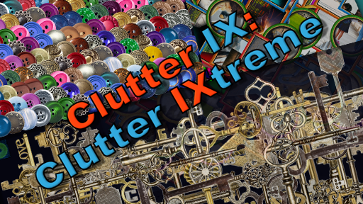 Clutter IX: Clutter IXtreme