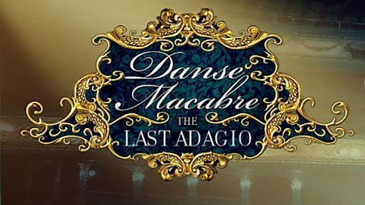 Danse Macabre: The Last Adagio