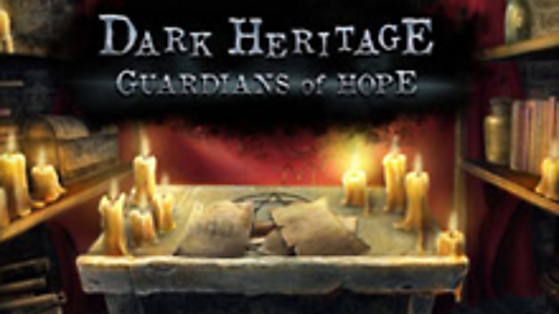 Dark Heritage: Guardians of Hope