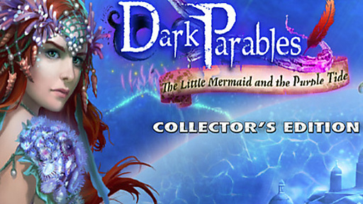 Dark Parables: The Little Mermaid and the Purple Tide Collector&#039;s Edition