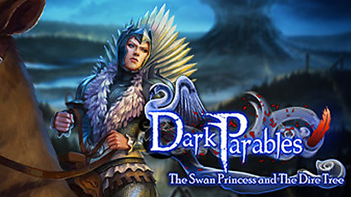 Dark Parables: The Swan Princess and The Dire Tree