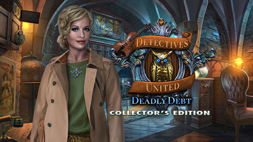 Detectives United: Deadly Debt Collector&#039;s Edition