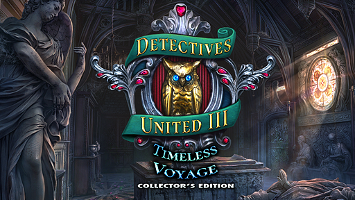 Detectives United III: Timeless Voyage Collector&#039;s Edition