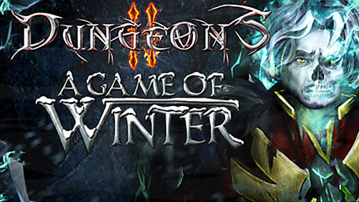 Dungeons 2 - A Game of Winter