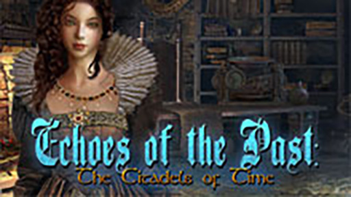 Echoes of the Past: The Citadels of Time Collector's Edition