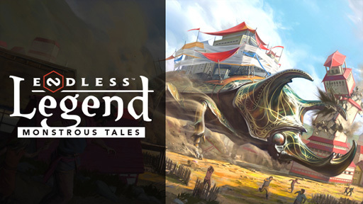 Endless Legend™ - Monstrous Tales