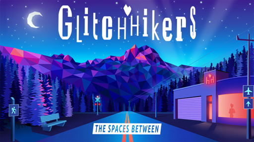 Glitchhikers: The Spaces Between