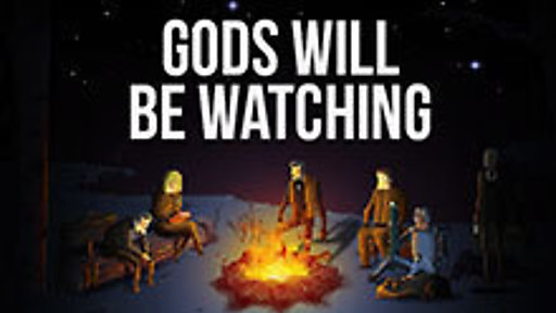 Gods Will Be Watching