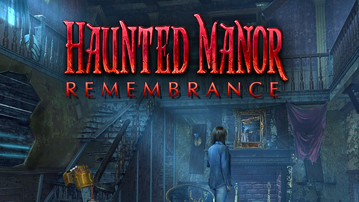 Haunted Manor: Remembrance