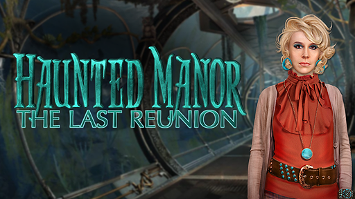 Haunted Manor: The Last Reunion