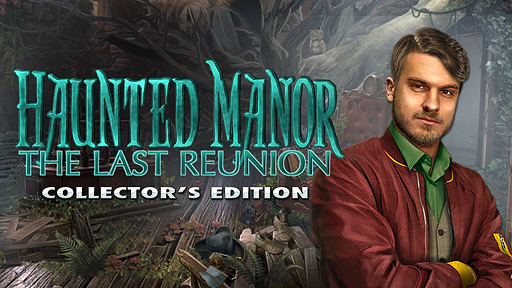 Haunted Manor: The Last Reunion Collector&#039;s Edition