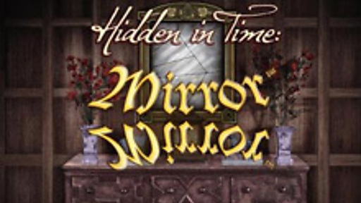 Hidden in Time - Mirror Mirror