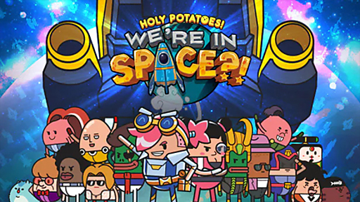 Holy Potatoes! We’re in Space?!