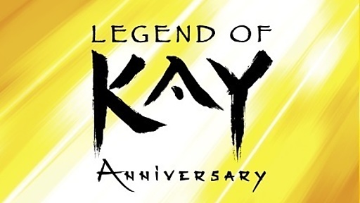 Legend of Kay Anniversary