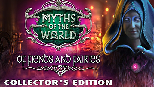 Myths of the World: Of Fiends and Fairies Collector&#039;s Edition