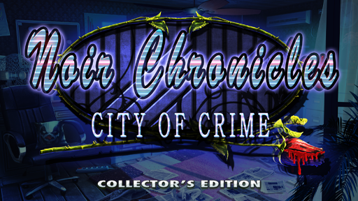 Noir Chronicles: City of Crime Collector&#039;s Edition