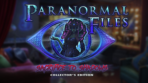 Paranormal Files: Sacrifice to Shadows Collector&#039;s Edition