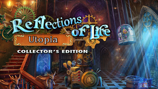 Reflections of Life: Utopia Collector's Edition