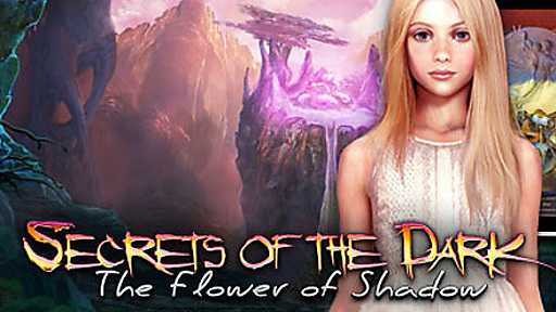 Secrets of the Dark: The Flower of Shadow
