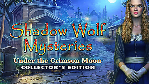 Shadow Wolf Mysteries: Under the Crimson Moon Collector&#039;s Edition