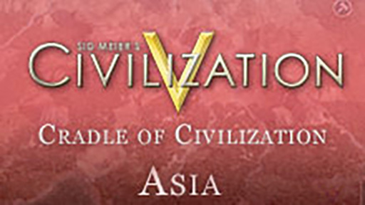 Sid Meier&#039;s Civilization V: Cradle of Civilization - Asia