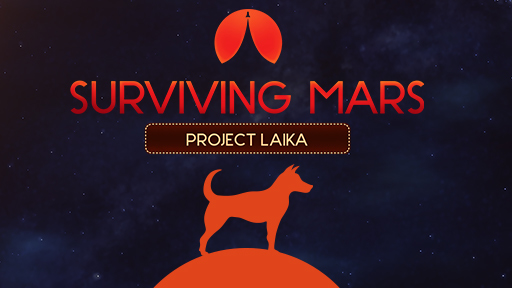 Surviving Mars: Project Laika