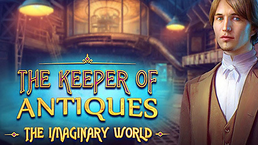 The Keeper of Antiques: The Imaginary World