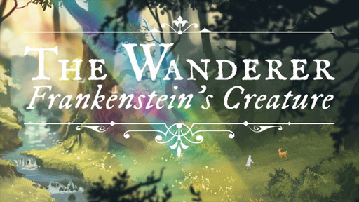 The Wanderer: Frankenstein's Creature
