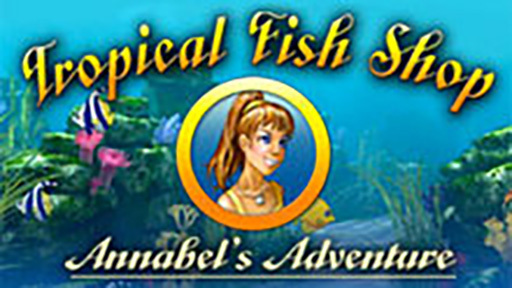 Tropical Fish Shop - Annabel's Adventure