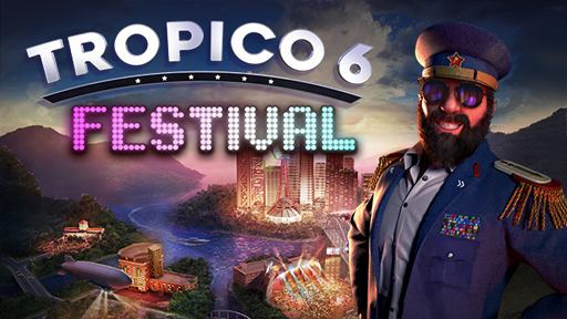 Tropico 6 - Festival