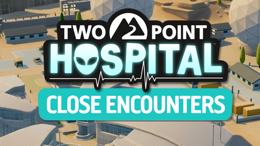 Two Point Hospital: Close Encounters