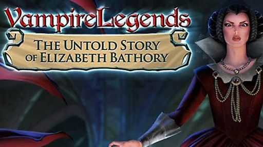 Vampire Legends: The Untold Story of Elizabeth Bathory