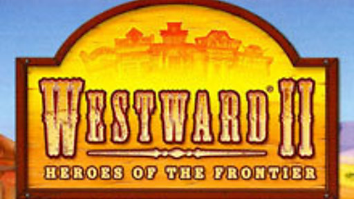 Westward II: Heroes of the Frontier