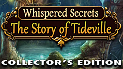 Whispered Secrets: The Story of Tideville Collector&#039;s Edition